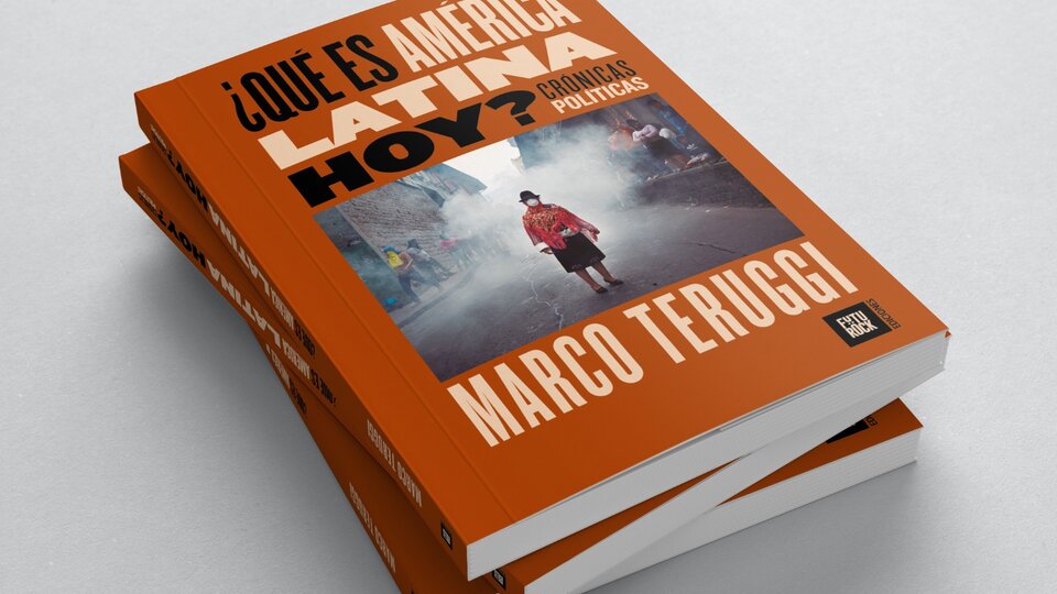 Marco Teruggi propone un viaje al interior de una región en tensión permanente | El periodista presenta su libro “¿Qué es América Latina hoy? Crónicas políticas”